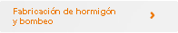 Fabricaci&oacute;n de hormig&oacute;n y bombeo
